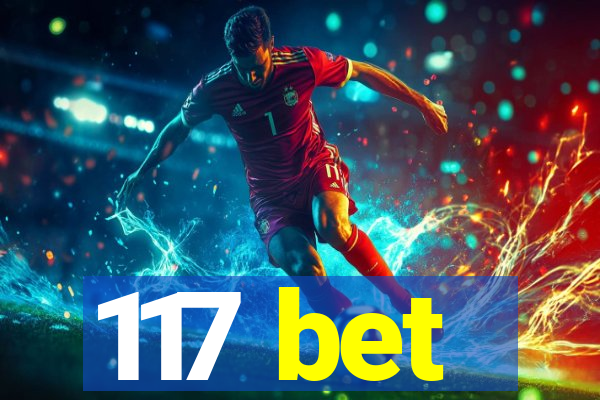 117 bet